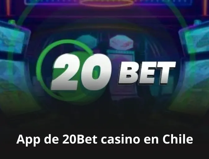 App de 20Bet casino en Chile