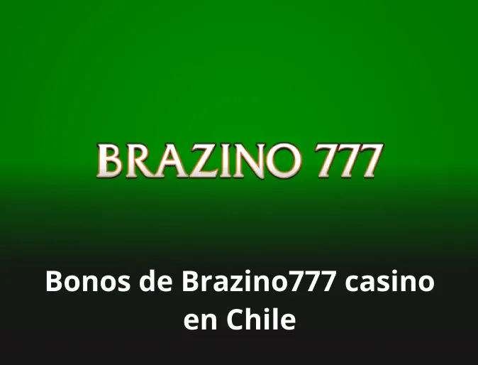 Bonos de Brazino777 casino en Chile