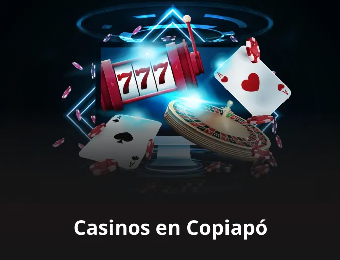 Casinos en Copiapó