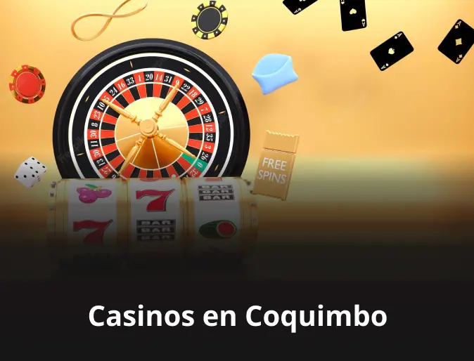 Casinos en Coquimbo