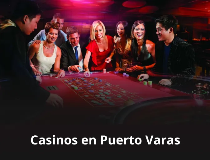 Casinos en Puerto Varas