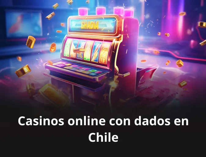 Casinos online con dados en Chile