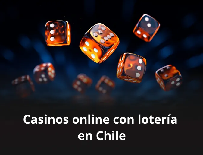 Casinos online con lotería en Chile