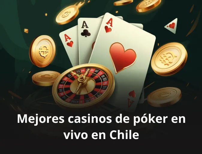 Mejores casinos de póker en vivo en Chile