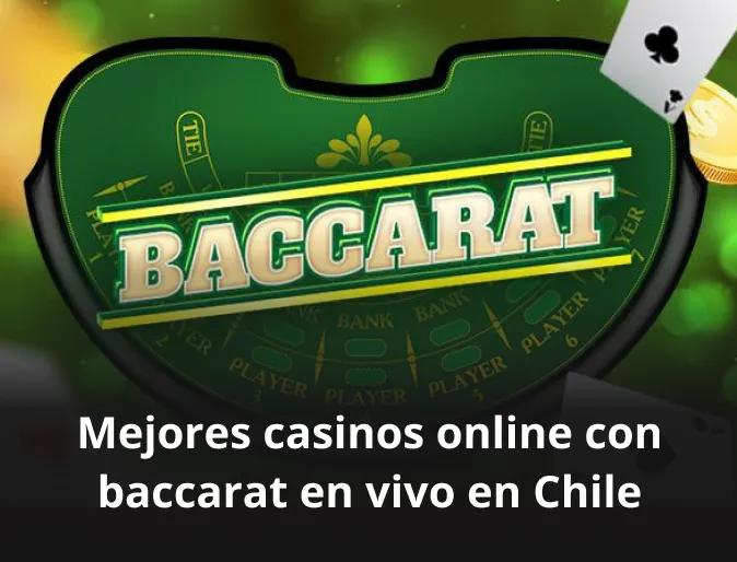 Mejores casinos online con baccarat en vivo en Chile