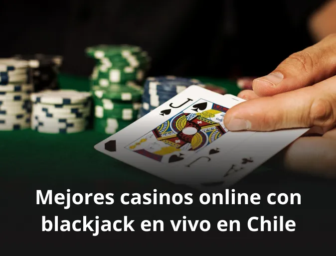 Mejores casinos online con blackjack en vivo en Chile