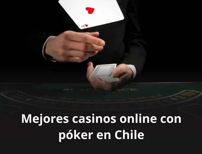 Mejores casinos online con póker en Chile
