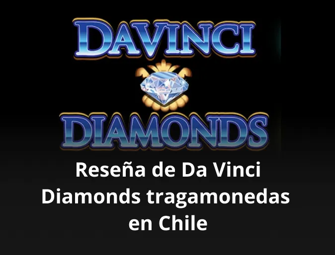 Reseña de Da Vinci Diamonds tragamonedas en Chile