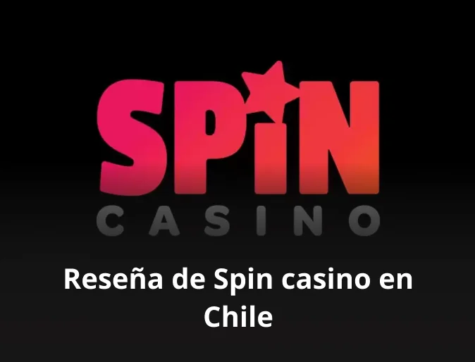 Reseña de Spin casino en Chile