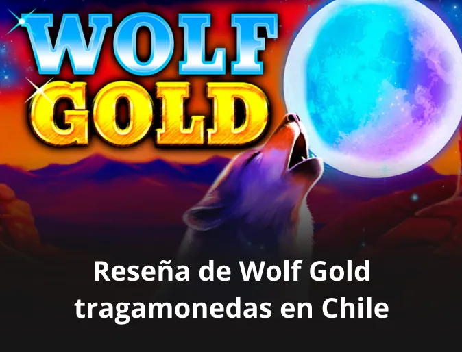 Reseña de Wolf Gold tragamonedas en Chile