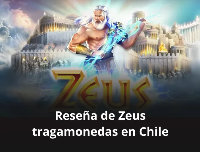 Reseña de Zeus tragamonedas en Chile