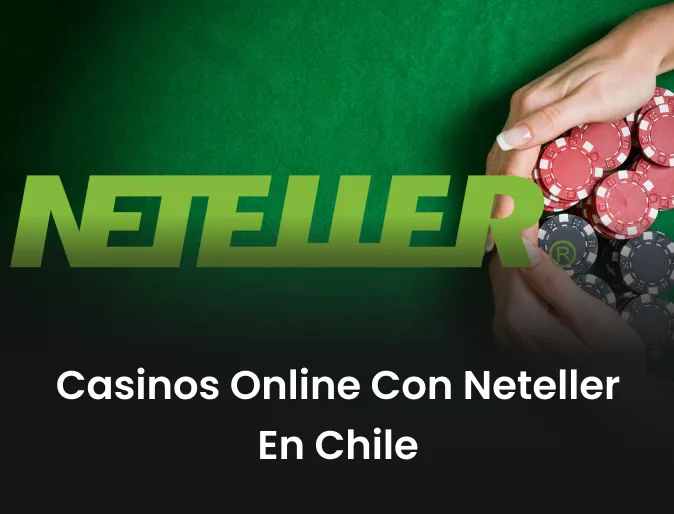 Casinos online con Neteller en Chile