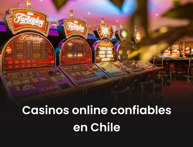 Casinos online confiables en Chile