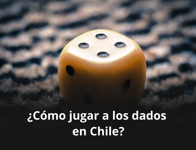 ¿Cómo jugar a los dados en Chile?