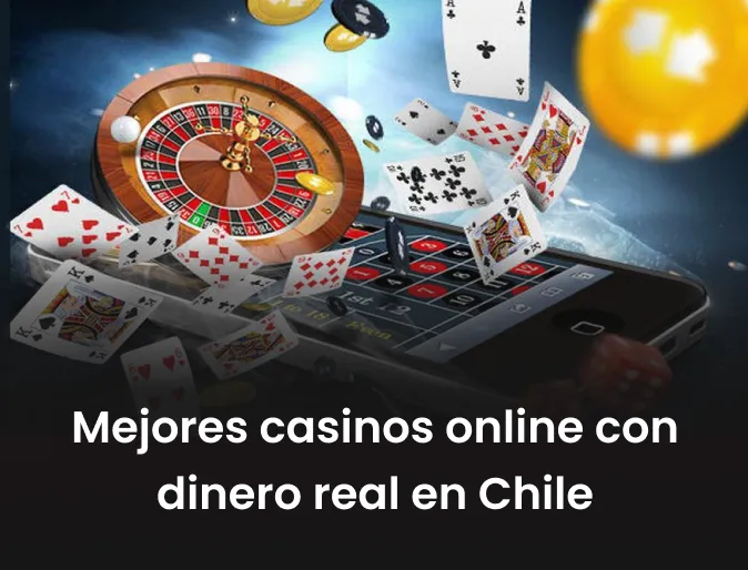 Mejores casinos online con dinero real en Chile