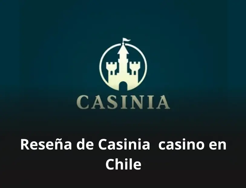 Reseña de Casinia casino en Chile